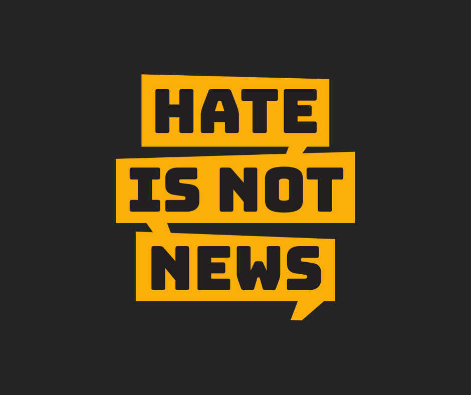 Sign the pledge: Hate is Not News